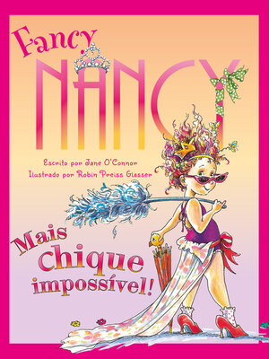 cover image of Fancy Nancy: mais chique impossível
